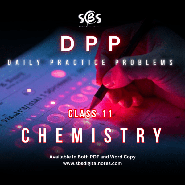 DPP CLASS 11 Chemistry - Editable Format (MS Word)