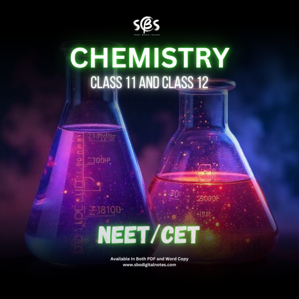 CLASS 11 and CLASS 12 Chemistry - NEET/CET Editable Format (MS Word)