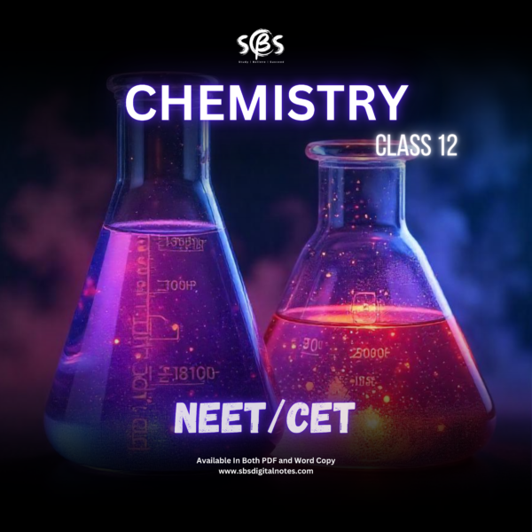 CLASS 12 Chemistry - NEET/CET Editable Format (MS Word)